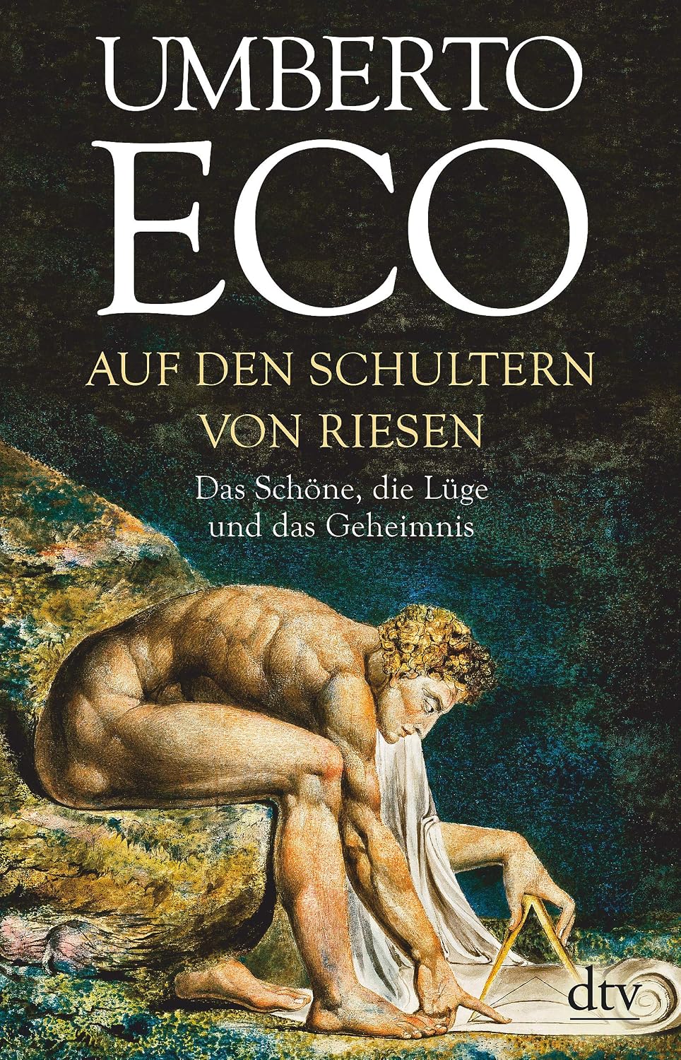 Auf den Schultern von Riesen: Das Schöne, die Lüge und das Geheimnis