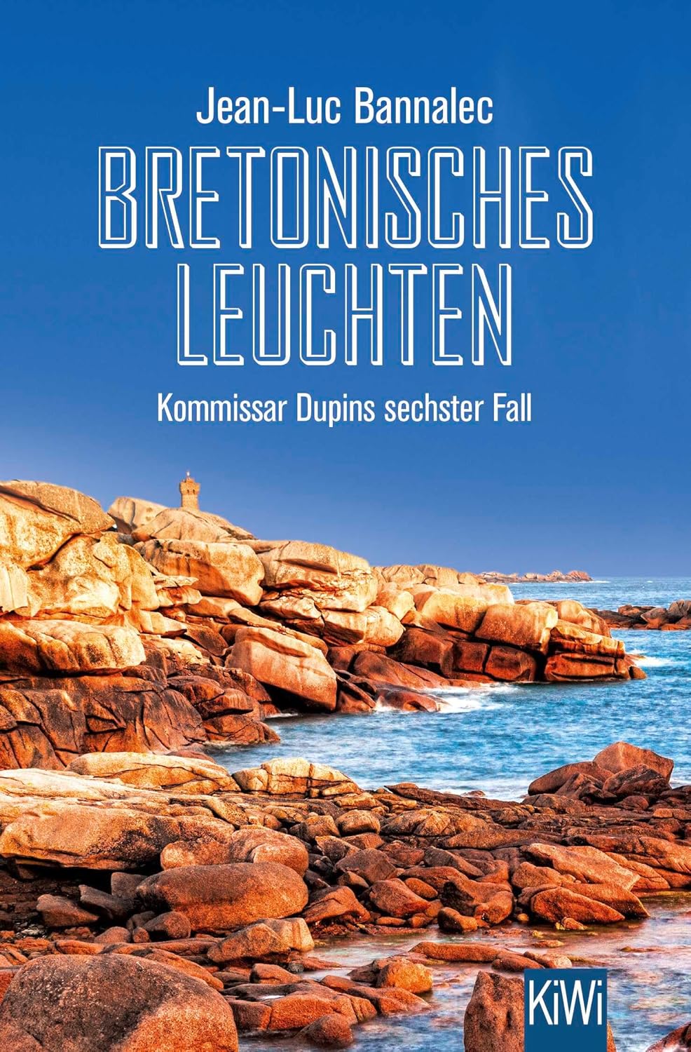 Bretonisches Leuchten: Kommissar Dupins sechster Fall 