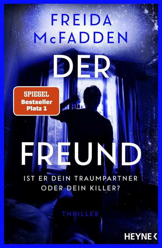 Der Freund – Ist er dein Traumpartner oder dein Killer?
