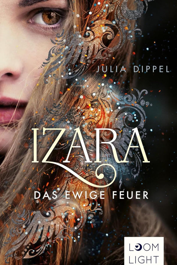Izara 1: Das ewige Feuer: Prickelnde Mischung aus Action, Fantasy & Liebe