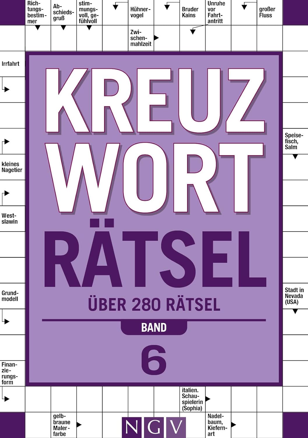 Kreuzworträtsel • Band 6 I Über 280 Rätsel für Erwachsene