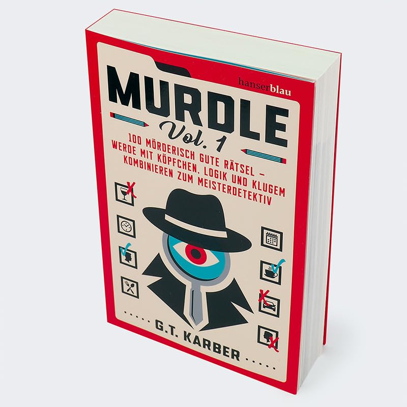 Murdle Volume 1: 100 mörderisch gute Rätsel – werde mit Köpfchen, Logik und klugem Kombinieren zum Meisterdetektiv 