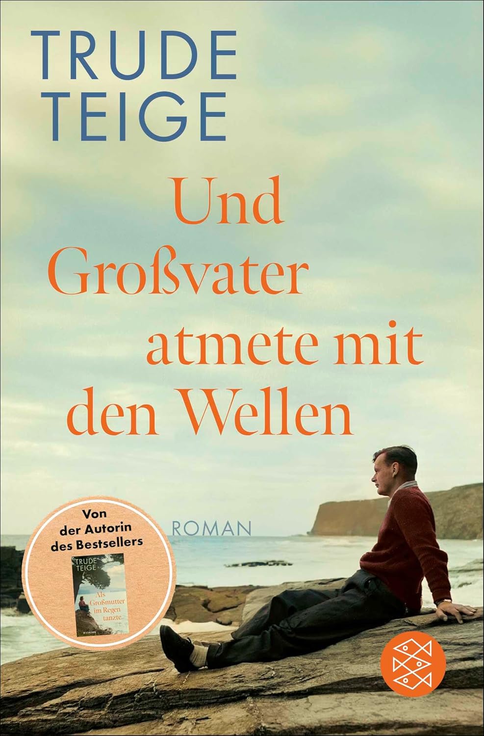 Und Großvater atmete mit den Wellen: Roman