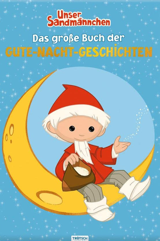 Unser Sandmännchen Das große Buch der Gute Nacht Geschichten