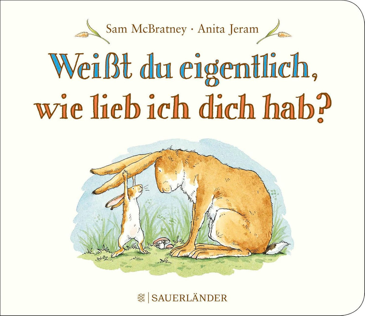 Weißt du eigentlich, wie lieb ich dich hab?
