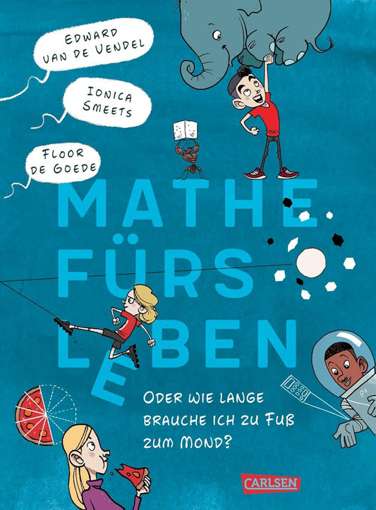 Mathe fürs Leben oder: Wie lange brauche ich zu Fuß zum Mond? - The German Bookstore ZA