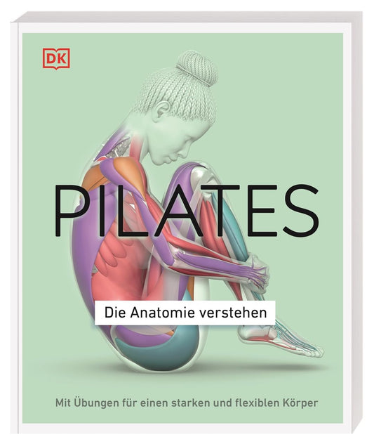 Pilates - Die Anatomie verstehen - The German Bookstore ZA